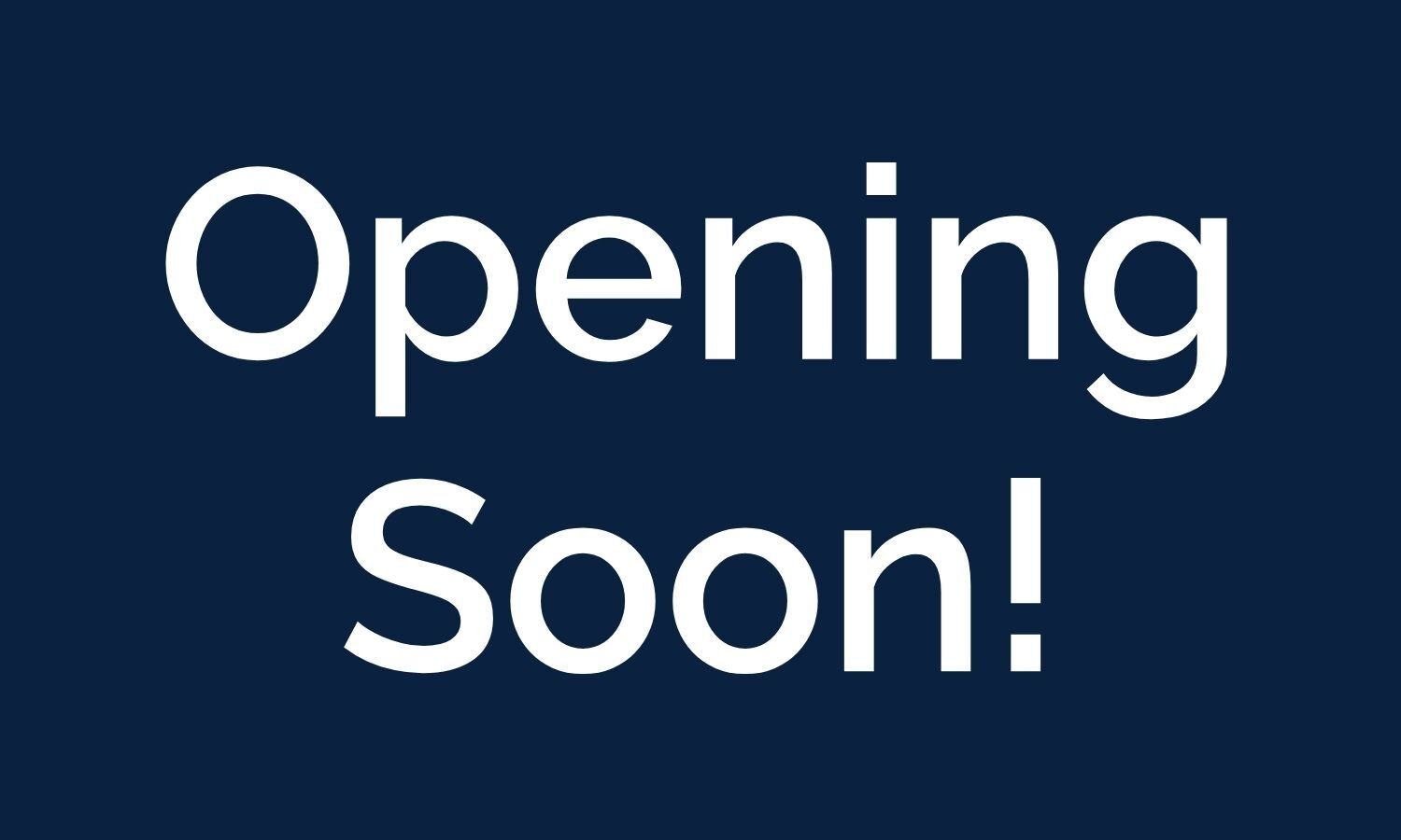 Opening Soon